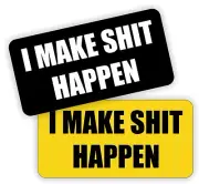(2) I MAKE SH*T Happen Funny Hard Hat Stickers | Motorcycle Helmet Decals Labels