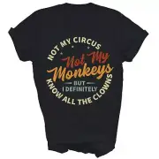 Not My Circus Not My Monkeys Know All The Clowns Unisex Shirt Gift Women Men