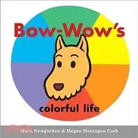 在飛比找三民網路書店優惠-Bow-Wow's Colorful Life