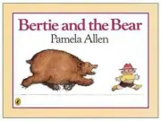 BERTIE AND THE BEAR BY PAMELA ALLEN BRAND NEW SOFTCOVER