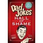 DAD JOKES: HALL OF SHAME: BEST DAD JOKES GIFTS FOR DAD 1,000 OF THE BEST EVER WORST JOKES