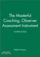 THE MASTERFUL COACHING FEEDBACK TOOL OBSERVER ASSESSMENT