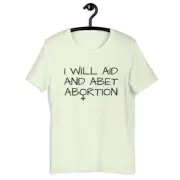 I Will Aid And Abet Abortion t shirt feminist pro choice shirt women's rights