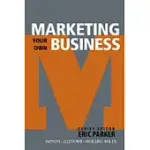MARKETING YOUR OWN BUSINESS