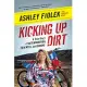 Kicking Up Dirt: A True Story of Determination, Deafness, and Daring