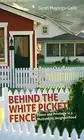 BEHIND THE WHITE PICKET FENCE: POWER AND PRIVILEGE IN A By Sarah Mayorga-gallo
