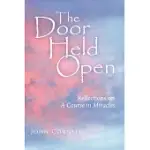 THE DOOR HELD OPEN: REFLECTIONS ON A COURSE IN MIRACLES