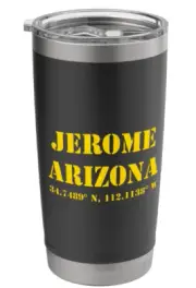 Jerome Arizona Coordinates Stainless Steel Insulated Tumbler 20oz Ships FREE