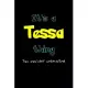 It’’s A Tessa Thing, You Wouldn’’t Understand: Personalized Notebook Journal With Name Blank Lined Customized Diary Logbook Gifts