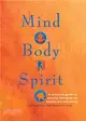 Mind Body Spirit ― A Practical Guide to Natural Therapies for Health and Well Being
