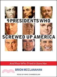 在飛比找三民網路書店優惠-9 Presidents Who Screwed Up Am