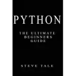 PYTHON: THE ULTIMATE BEGINNERS GUIDE
