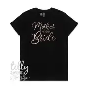 Mother of the Bride Women's T-Shirt, Wedding Gift, Wedding Party, His and Hers,
