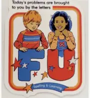 Today's Problems Are Brought to You by F U Adult Sticker Decal (3 Inch)