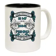 Grandpa Is My Name Fishing Is My Game Mug Cup