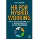 Hybrid HR: How to Adapt Policies, Processes and Activities for Hybrid Working to Support the Workforce and the Organization