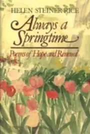 Always a Springtime: Poems of Hope and Renewal by Helen Steiner Rice: New