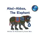 ABUL- ABBAS THE ELEPHANT DYSLEXIC EDITION: DYSLEXIC FONT