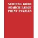 Surfing Word Search Large print puzzles: large print puzzle book.8,5x11, matte cover, soprt Activity Puzzle Book with solution