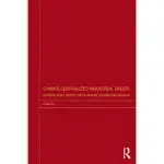 CHINA’S CENTRALIZED INDUSTRIAL ORDER: INDUSTRIAL REFORM AND THE RISE OF CENTRALLY CONTROLLED BIG BUSINESS