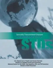 Sexually Transmitted Disease Surveillance 2010 by Centers for Disease Cont And P