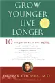Grow Younger, Live Longer ─ Ten Steps to Reverse Aging