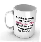 I Smile Because You're My Sister-in-law - Funny Mug 11oz Coffee 11 oz White