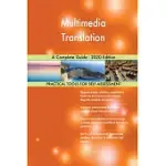 MULTIMEDIA TRANSLATION A COMPLETE GUIDE - 2020 EDITION