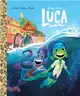 Disney/Pixar Luca Little Golden Book (Disney/Pixar Luca)