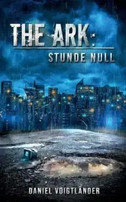 The Ark: Stunde Null by Daniel Voigtl?nder Paperback Book