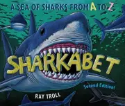 Sharkabet: A Sea of Sharks from A to Z by Ray Troll Hardcover Book