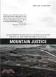 Mountain Justice: Homegrown Resistance to Mountaintop Removal, for the Future of Us All