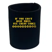 If You Cant Beat Them Use Cheat Codes - Funny Stubbie Novelty Gift Stubby Holder