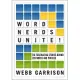 Word Nerds Unite!: The Fascinating Stories Behind 200 Words and Phrases