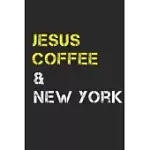 JESUS COFFEE & NEW YORK: NEW YORK COMPOSITION NOTEBOOK NEW YORK GIFTS AND SOUVENIRS- WRITING JOURNAL/DIARY TO WRITE IN FOR JESUS AND COFFEE LOV