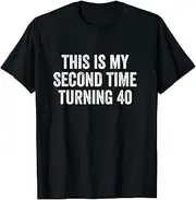 [VidiAmazing] This My Second Time Turning 40 Funny 80th Birthday Old T-Shirt ds4414 T-Shirt