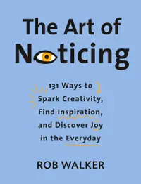 在飛比找誠品線上優惠-The Art of Noticing: 131 Ways 