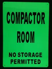 COMPACTOR ROOM SIGN GLOW IN THE DARK (HEAVY DUTY,ALUMINUM SIGN..-REF24-1027
