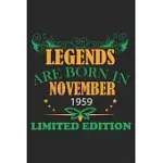 LEGENDS ARE BORN IN NOVEMBER 1959 LIMITED EDITION: HIKING JOURNAL WITH 101 PAGE OF LINED 6