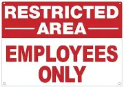 Restricted Area Employees ONLY Sign (White, Aluminium 7x10-Rust Free)-REF24-1027
