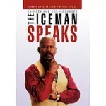 THE ICEMAN SPEAKS: CHOICES AND CONSEQUENCES