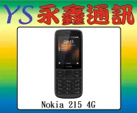 在飛比找Yahoo!奇摩拍賣優惠-永鑫通訊【空機直購價】Nokia 215 4G 雙卡雙待 可