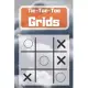 Tic-Tac-Toe Grids: Blank Tic Tac Toe Games (For Kids and Adults)