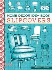 在飛比找三民網路書店優惠-Home Decor Idea Book Slipcover