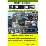 IMPORT-EXPORT BUSINESS SECRETS OF THE JAPANESE USED CAR EXPORT MARKET