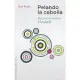 Pelando la cebolla / Peeling the Onion: Manual de terapia Gestalt / A Gestalt Therapy Manual for Clients