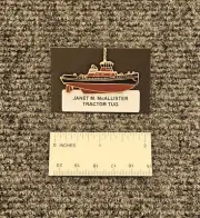 JANET M. McALLISTER Tractor Tug Lapel Pin - Tugboat - Towboat - Pushboat