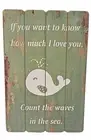 Rustic Wooden Picket Sign "...Count the Waves in the Sea"