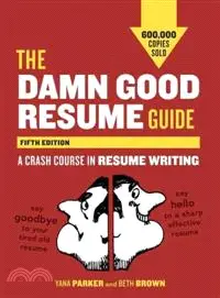 在飛比找三民網路書店優惠-The Damn Good Resume Guide ─ A