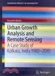 Urban Growth Analysis and Remote Sensing